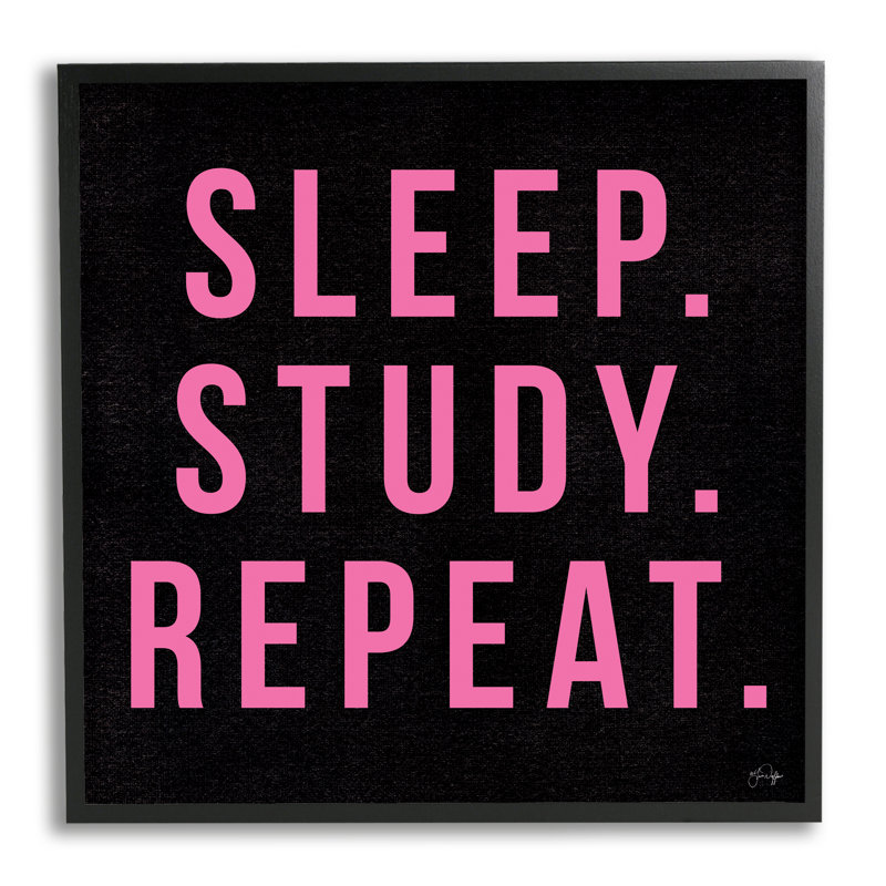 " Sleep Study Repeat ", 17" W x 17" H, Midnight Black Framed Giclee