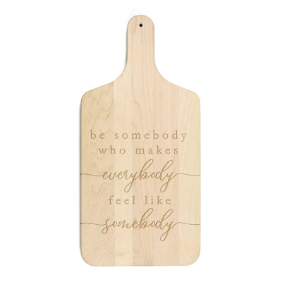 Be Somebody Good Cutting Board