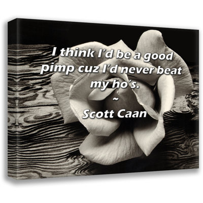 Astoria Grand Gallery Wrapped Canvas By Scott Caan: "I think I’d be a good pimp cuz I’d never beat my