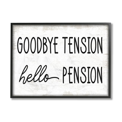 «Goodbye Tension Hello», phrase de travail, retraite