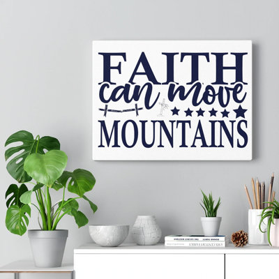 Faith Can Move Mountains 1 Piece Wrapped Canvas Wall Art