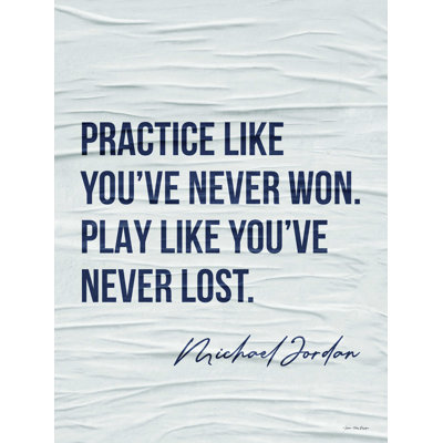 " Practice Like You've Never Won "
