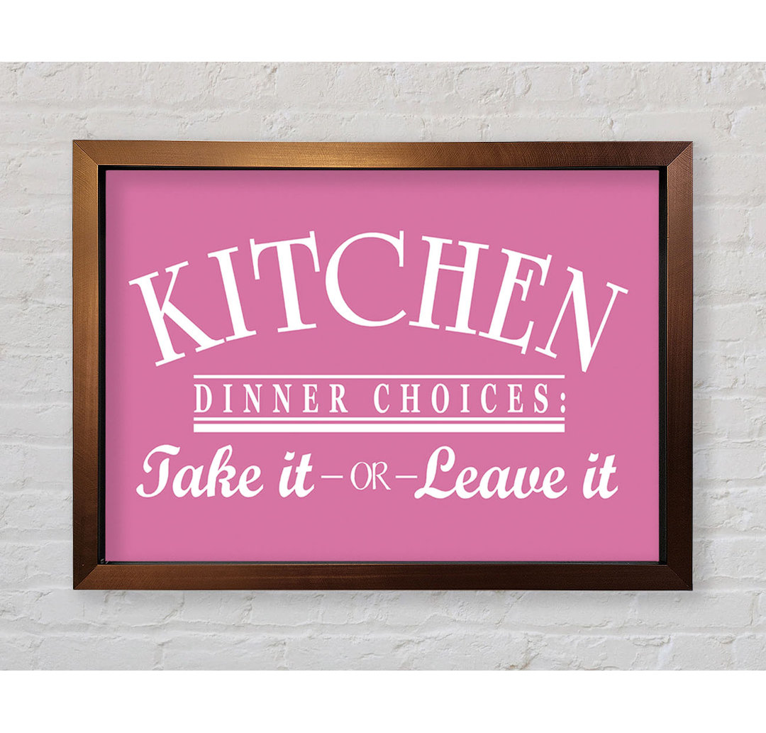 Zeba Kitchen Quote Dinner Choices Pink Gerahmter Druck Wandkunst