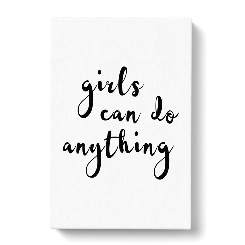 Girls Can Do Anything - Wrapped Canvas, 76cm H x 50cm W x 3cm D