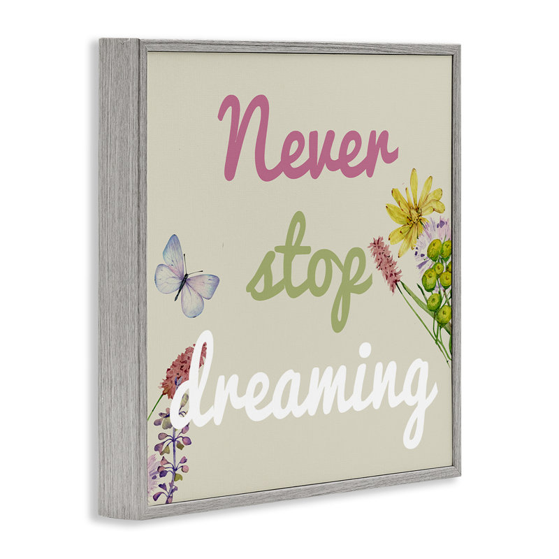 «Never Stop Dreaming with Florals», estampe numérique, conception de Kim Allen, Estampe numérique Farmhouse