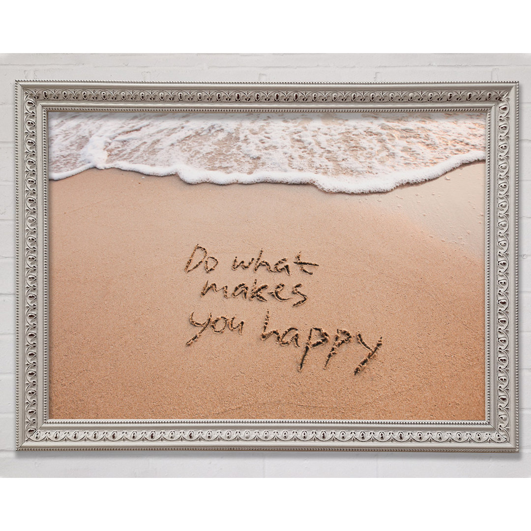 Do What Makes You Happy Beach - Einzelne Bilderrahmen Kunstdrucke