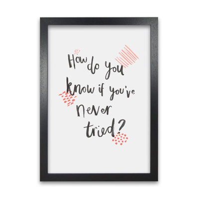 How Do You Know If You've Never Tried C 1 Piece Wall Art
