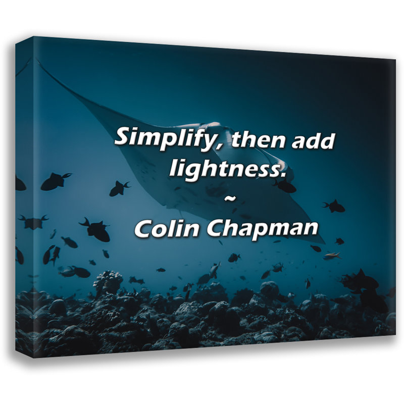 Citation artistique «Simplifiez, puis ajoutez de la légèreté». Toile tendue par Colin Chapman, H 40 po x l 28 po