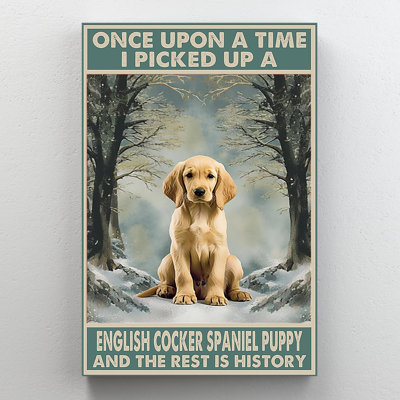 " I Picked Up A English Cocker Spaniel - 1 Piece Rectangle Graphic Art Print On Wrapped Canvas "