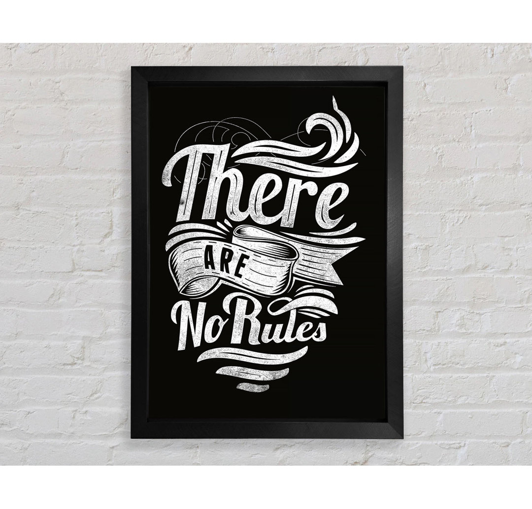 There Are No Rules - Einzelne Bilderrahmen Kunstdrucke