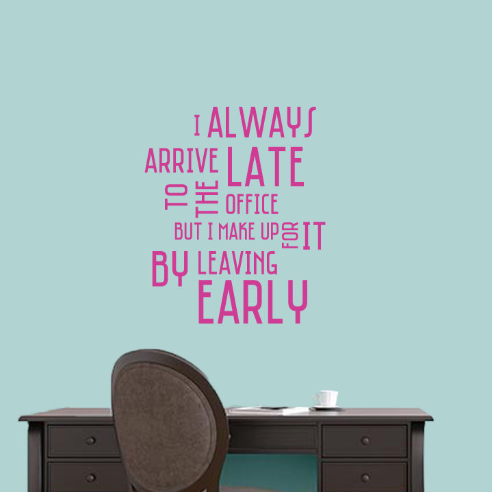 Adhésif décoratif "i always late to the office", Rose vif