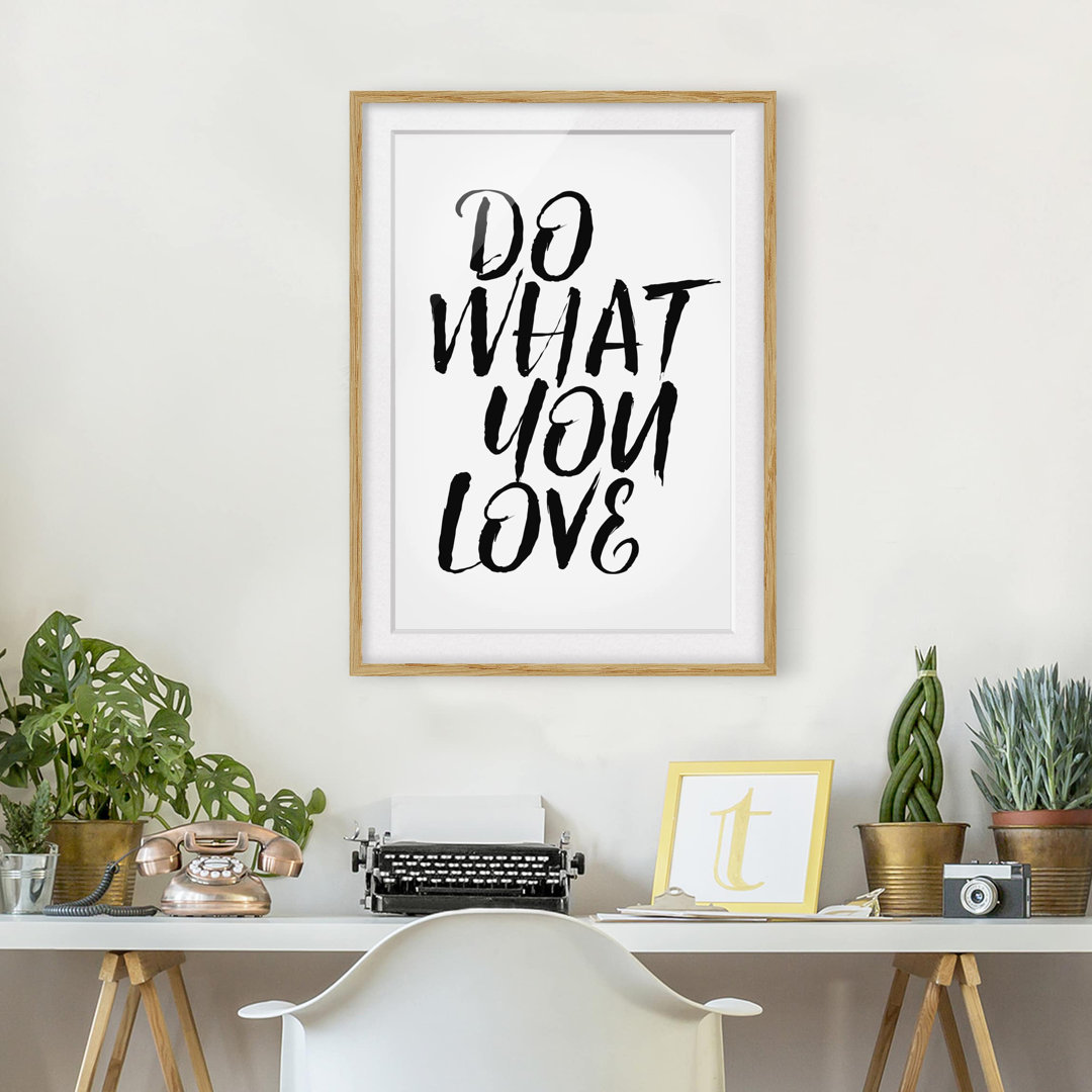 Gerahmte typografische Kunst Do What You Love