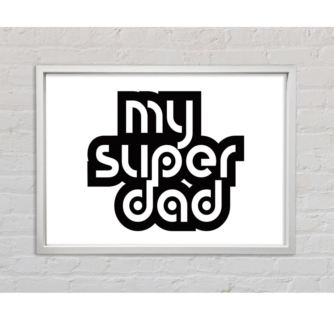 Mein Super Dad - Druck