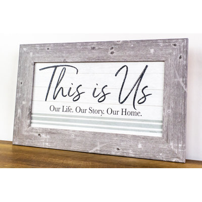 " This Is Us Our Life Our Story Our Home "