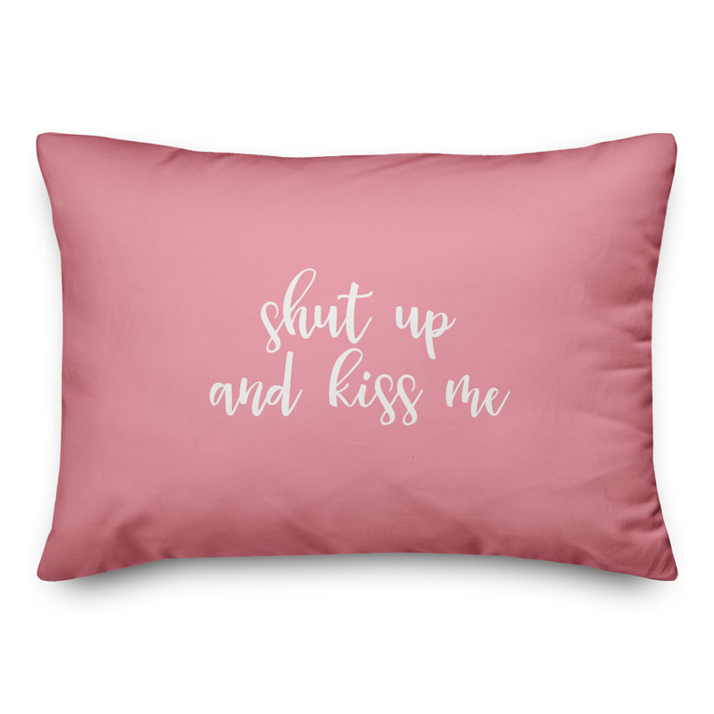  Coussin Shut Up And Kiss Me, Rose