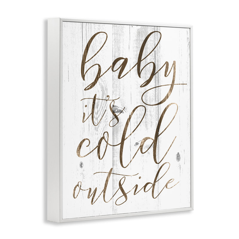 «Baby Its Cold dehors» par Daphne Polselli, reproduction d'art textuel sur toile, H 14 po x l 11 po