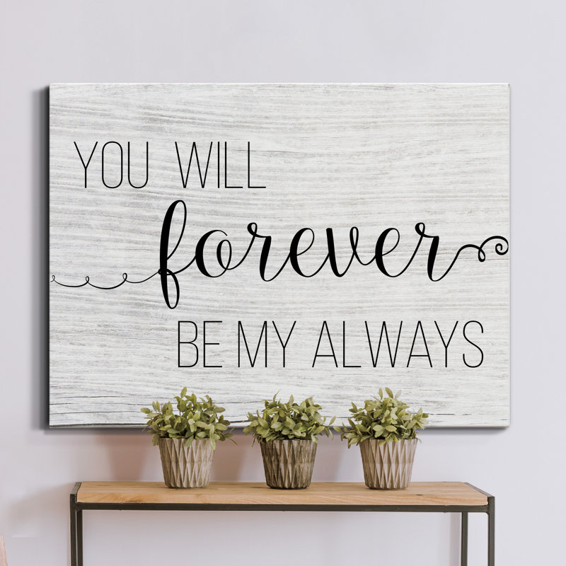 «Forever My Always», reproduction d'art textuel sur toile tendue, H 36 po x l 24 po x P 1 po