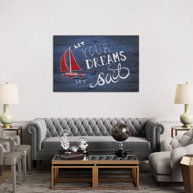 Let Your Dreams Set Sail - Print on Canvas, 101.6 cm H x 66.04 cm W x 1.91 cm D, Wrapped Canvas