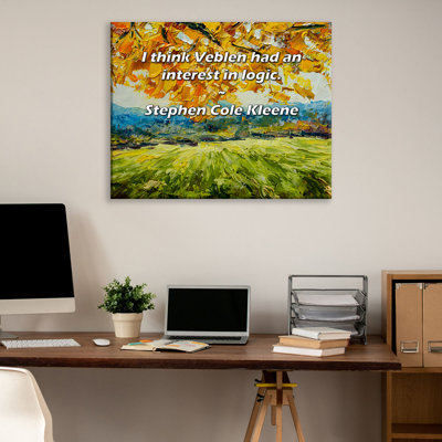 Artsy Quote "I think Veblen had an interest in logic." By Stephen Cole Kleene Gallery Wrapped Canvas