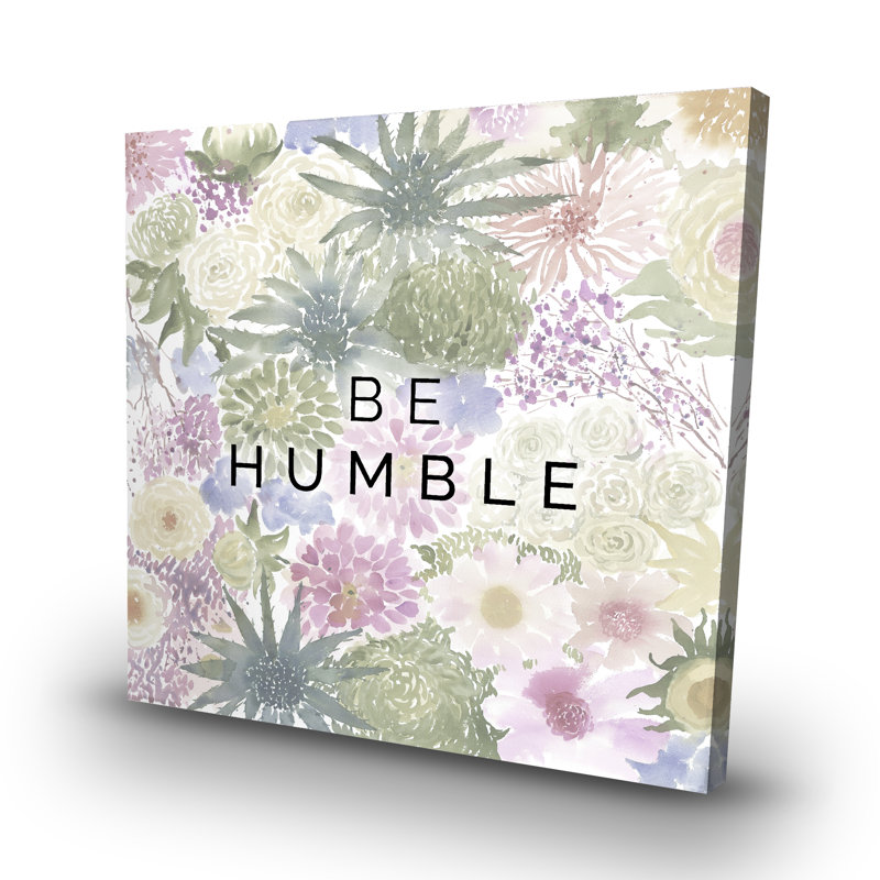 Be humble - 32"x32" art on canvas