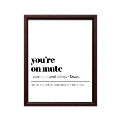 You're on Mute