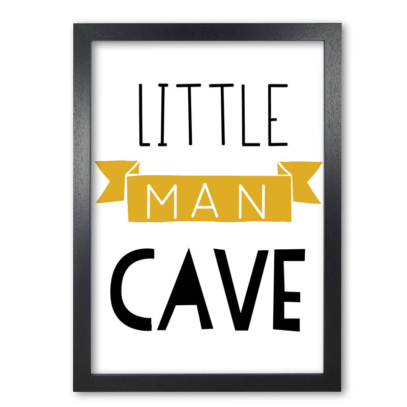 Little Man Cave Banner - Print, Black Grain Frame, 85 cm H x 60 cm W x 5 cm D
