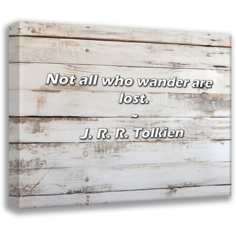 Artsy Quote "Not all who wander are lost." By J. R. R. Tolkien Gallery Wrapped Canvas