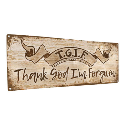 " Spiritual, TGIForgiven Metal Sign " on Metal