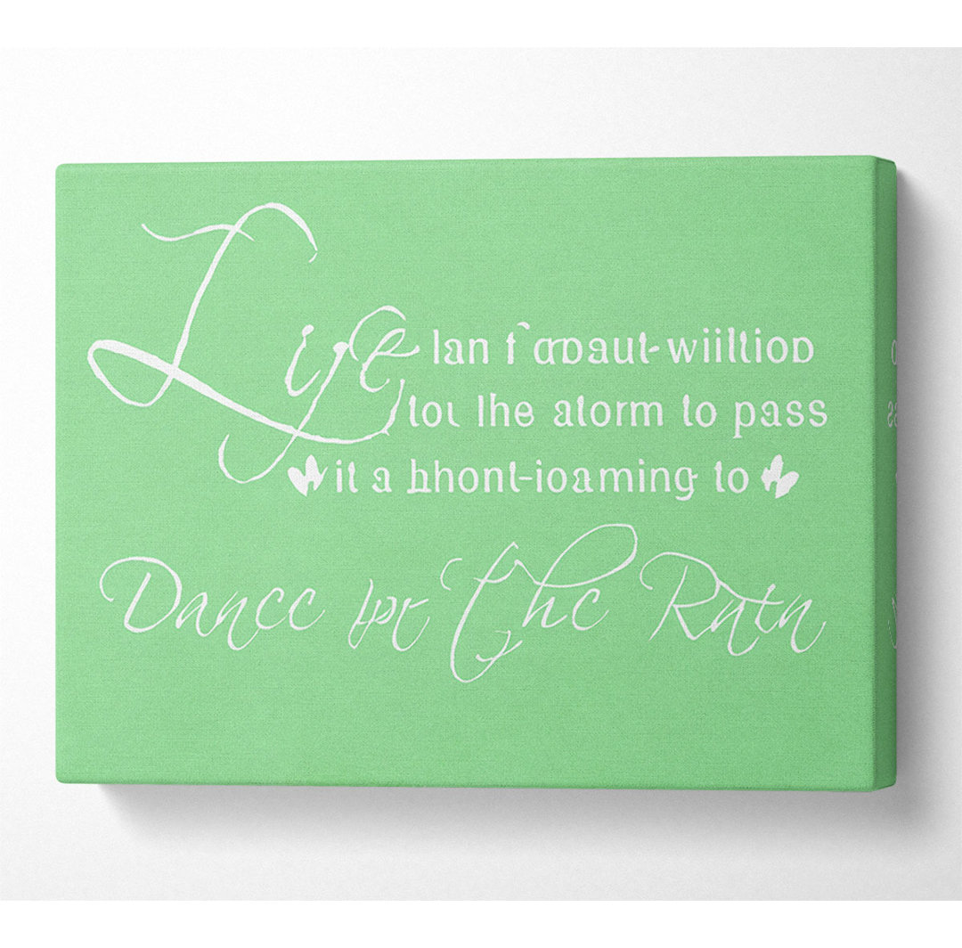 Life Isn't About Waiting Green - Wrapped Canvas Typography