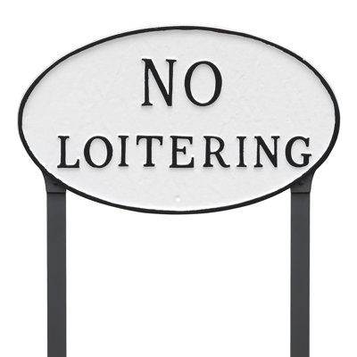 No Loitering Statement Garden Sign