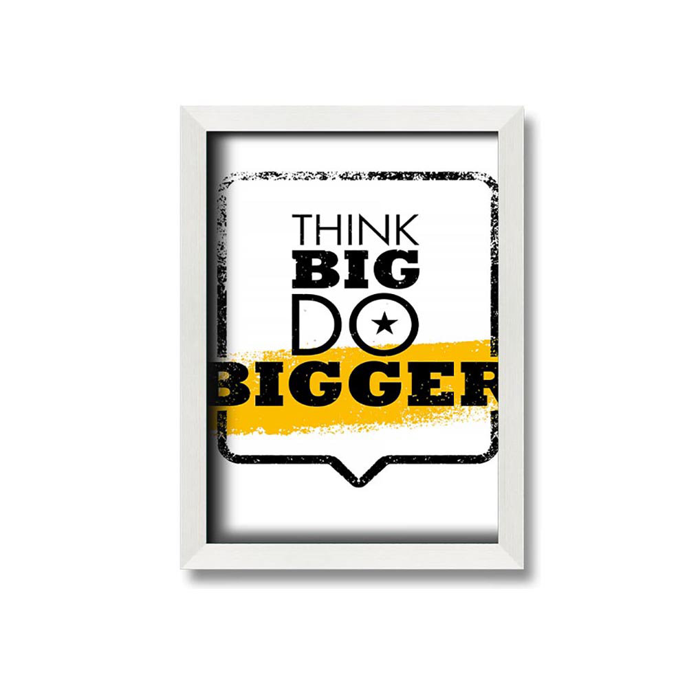 Think Big Do Bigger Gerahmter Druck Wandkunst