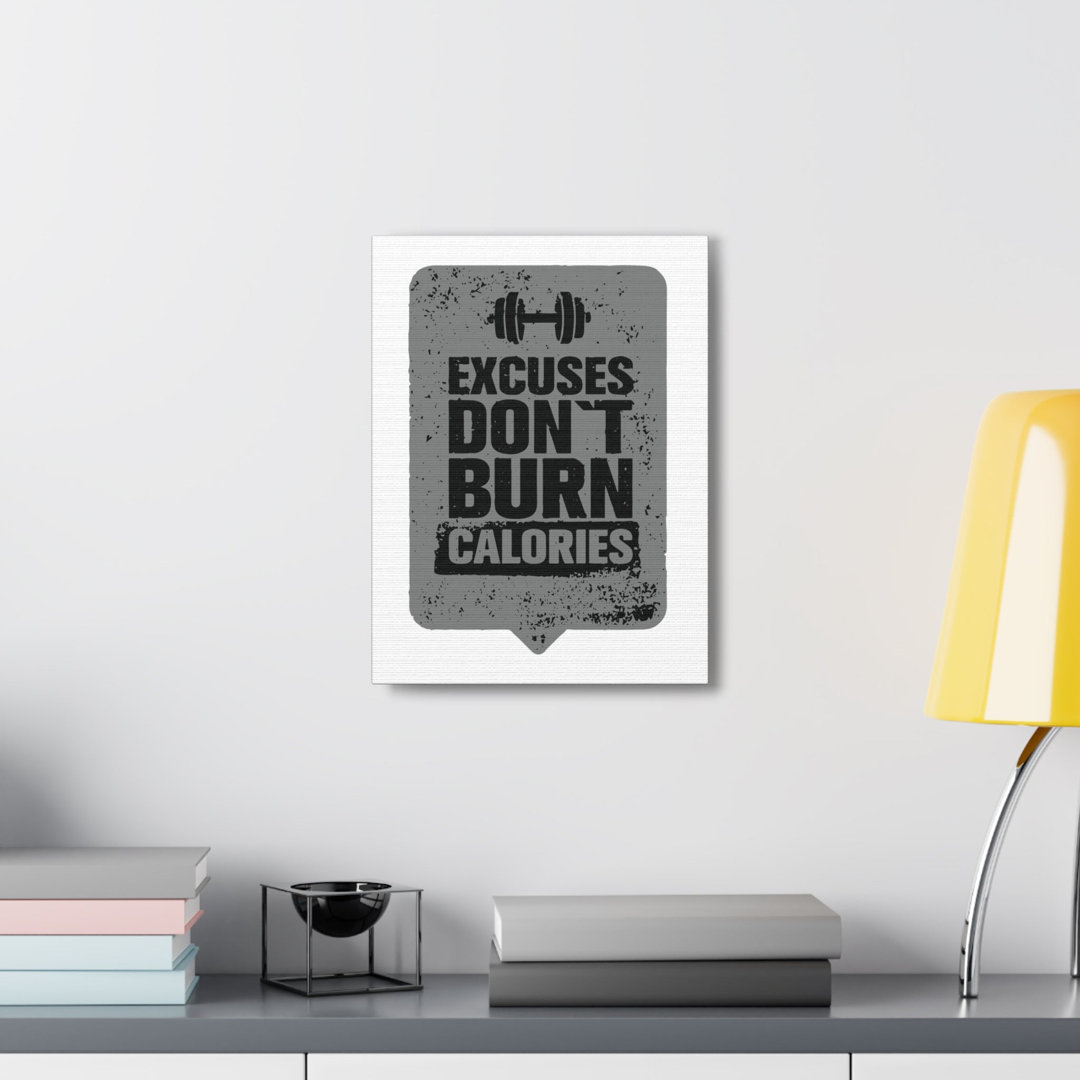 Excuses Don't Burn Calories Workout Inspirational Motivational Quote Canvas Wall Art