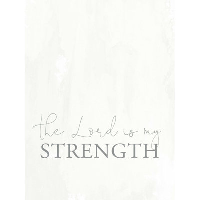 " The Lord Is My Strength "