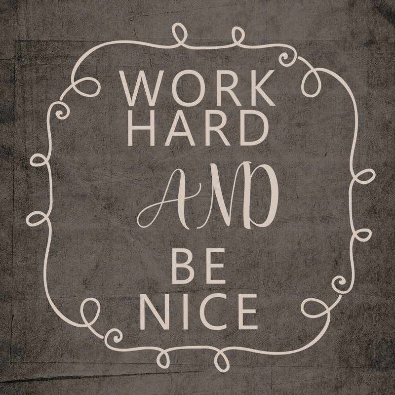 «Work Hard and be Nice», reproduction d'art textuel sur toile, H 12 po x l 12 po x P 1,5 po