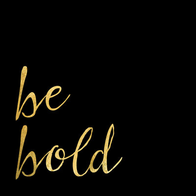 « Be Bold » par Brandi Fitzgerald, reproduction d’art textuel sur toile tendue