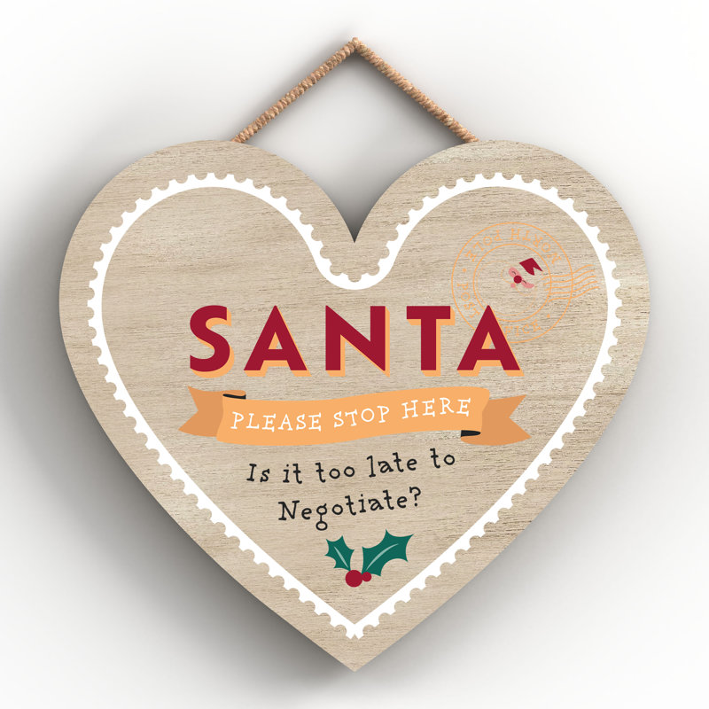 Santa Too Late to Negotiate Christmas Wooden Heart Plaque Wall Décor