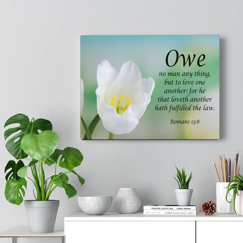 Owe No Man Romans 13: 8, H 12 po x l 16 po x P 1,25 po