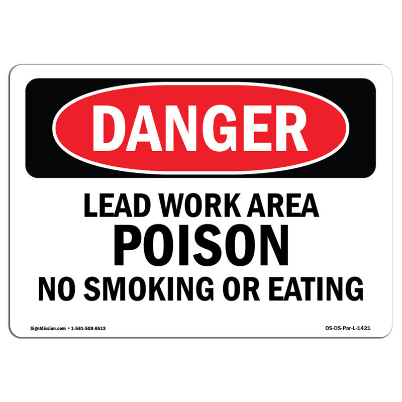 Enseigne OSH danger, plomb, zone de travail interdisant de fumer ou de manger, H 12 po x l 18 po x P 0,1 po