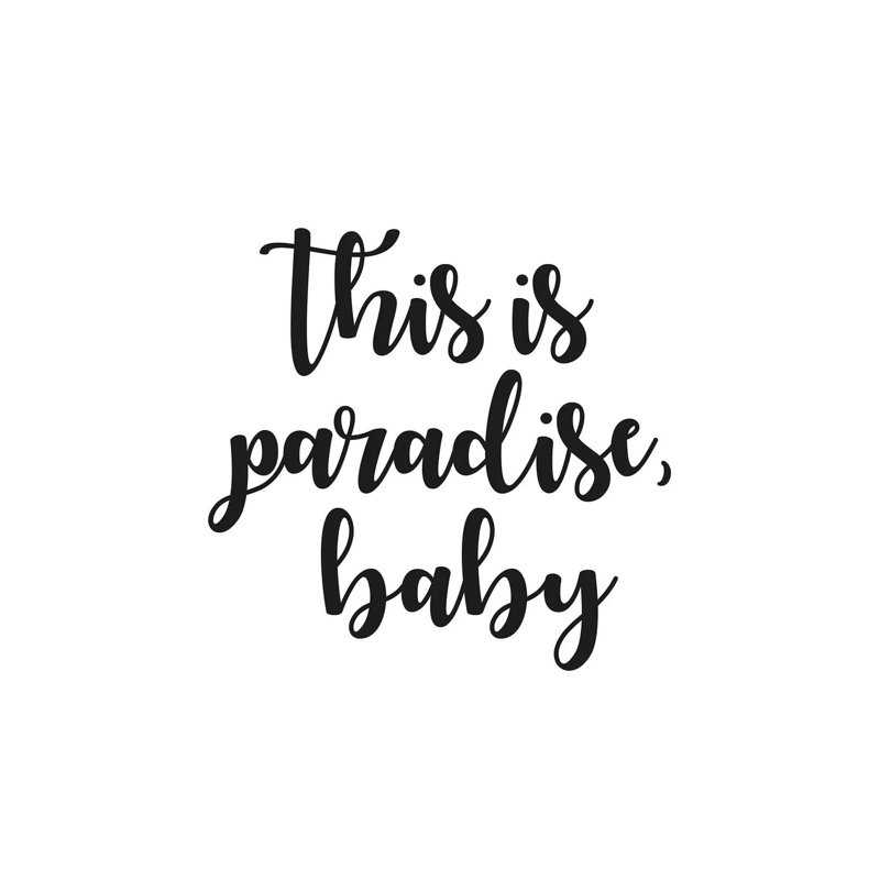This Is Paradise, Baby by Mirano - Print on Canvas, 30.48cm H x 20.32cm W x 1.91cm D, Wrapped Canvas