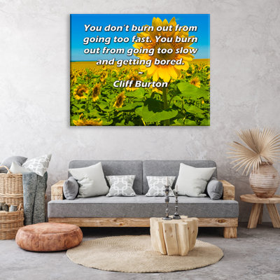 ArtsyQuotes Gallery Wrapped Canvas By Cliff Burton: "You don’t burn out from going too fast. You burn out from going too slow and getting bored."