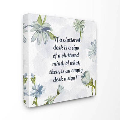 " Cluttered Desk Funny Quote Flower Blue Watercolor Word Design "