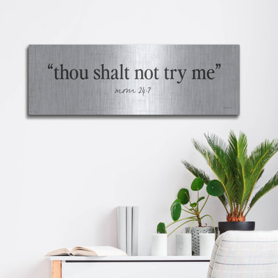  «Thou Shalt Not Try Me 1» par Lettred & Lined, art mural en métal, 36 po x 12 po