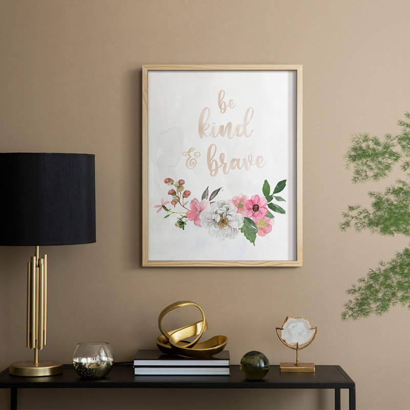 «Be Kind and Brave», reproduction encadrée - bois massif, Naturel, H 30 po x l 24 po