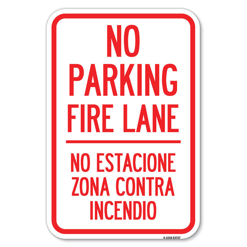 No Parking Fire Lane No Estacione Zona Contra Incendio/23727, 12" H x 18" W x 1" D