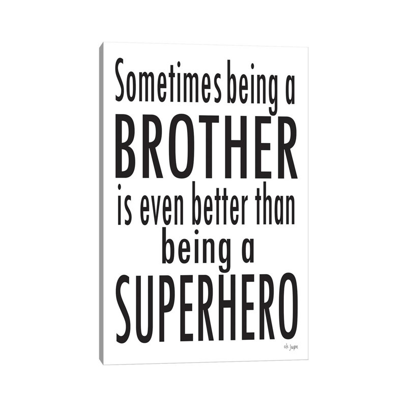 Being A Brother by Jaxn Blvd. - Wrapped Canvas Gallery-Wrapped Canvas Giclée, 66.04 cm H x 45.72 cm W x 3.175 cm D
