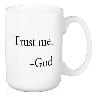 Fais-moi confiance. grande tasse à café 15 oz-dieu