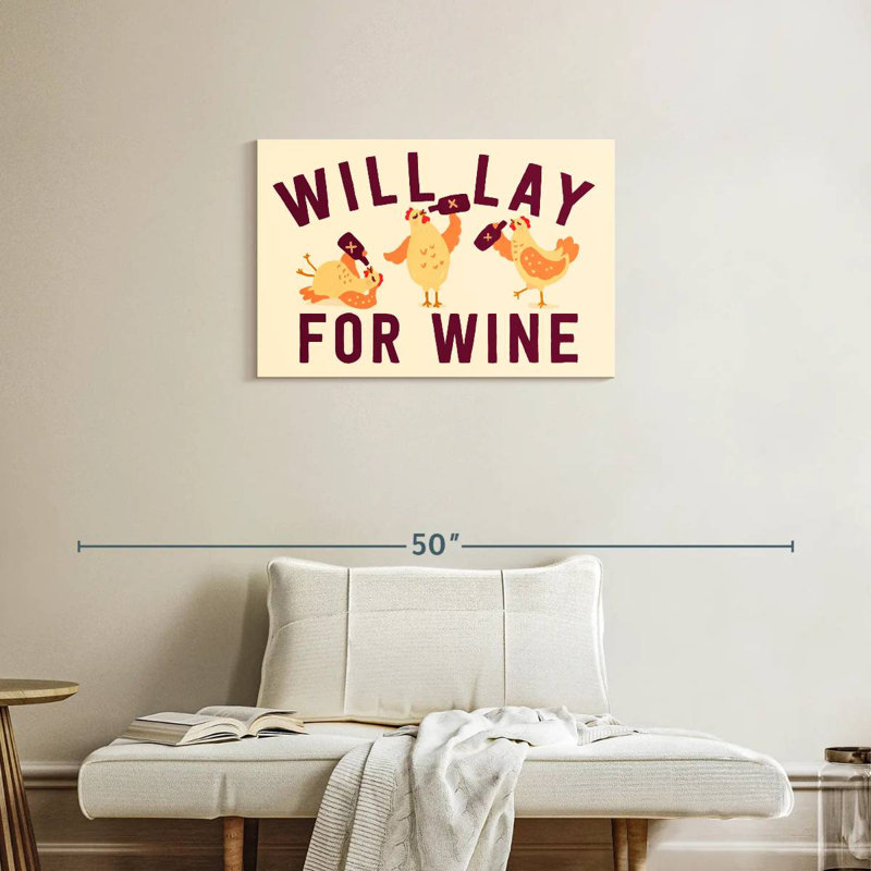Tergel Will Lay For Wine, 20" H x 30" W