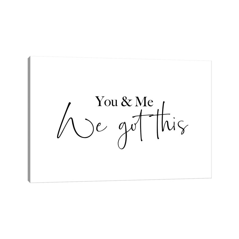 You And Me We Got This by Mambo Art Studio - Wrapped Canvas Print, 20.32 cm H x 30.48 cm W
