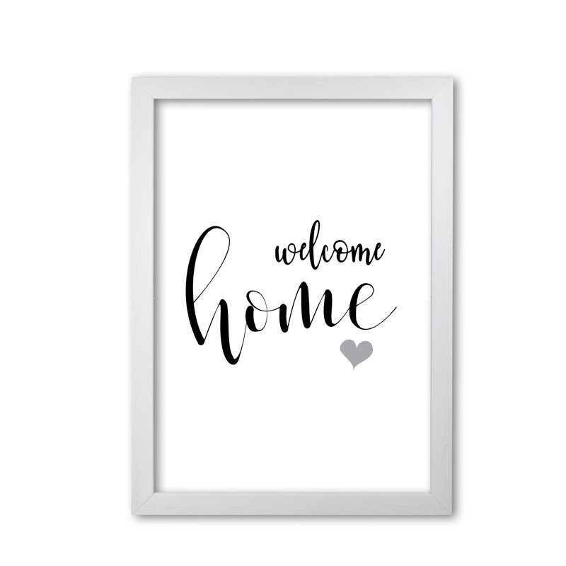 Welcome Home - Print, 42 cm H x 30 cm W x 5 cm D, White Grain Frame