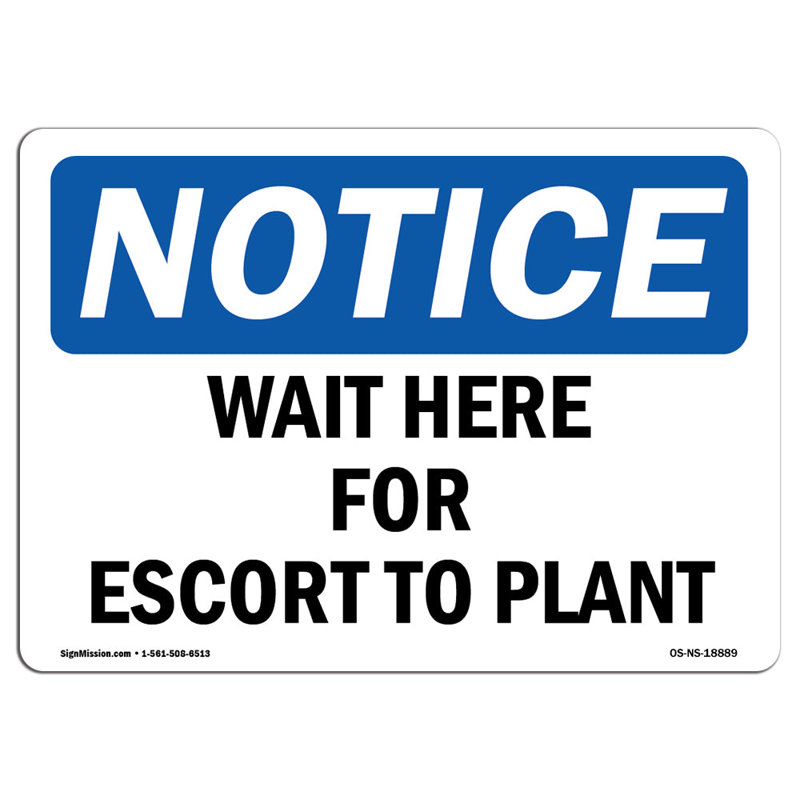 Panneau «Wait Here for Escort to Plant»